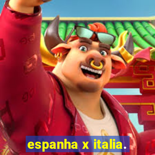 espanha x italia.